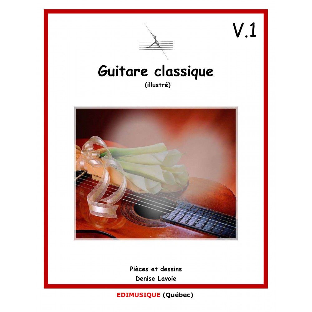 Guitare classique (illustré) volume 1
